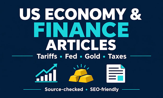 write SEO articles on US economy, finance and tariffs