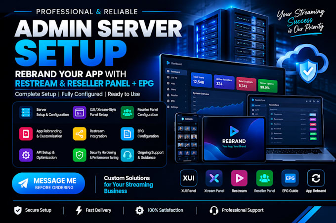 setup your admin server, rebrand your app, with restream and reseller panel epg