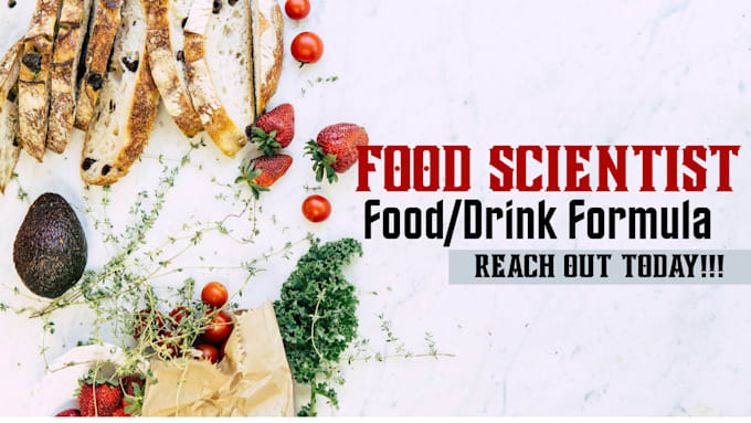 be your food scientist for food, supplement formulation and food science task
