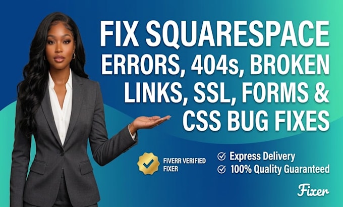fix squarespace errors, 404s, broken links, dns, SSL, mobile, CSS bug fixes