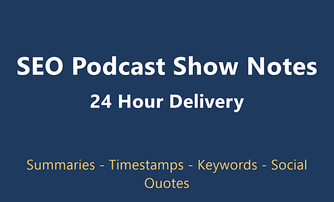 write SEO podcast show notes with timestamps