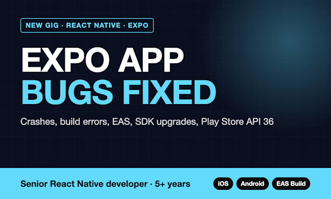 fix your react native expo app bugs, crashes and build errors