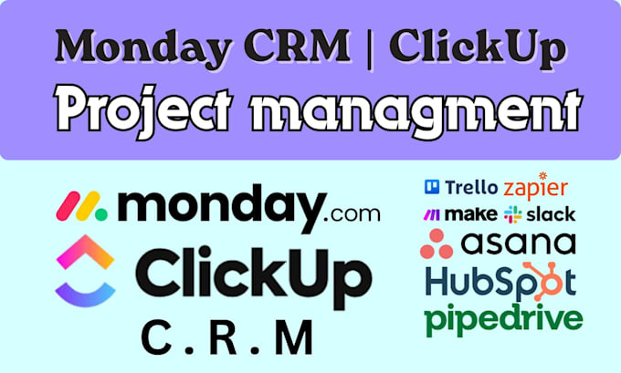 setup monday crm clickup automation dashboard project management expert