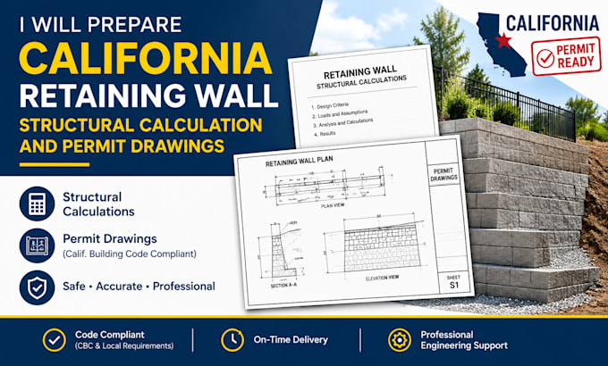 prepare california retaining wall structural calculation and permit drawings