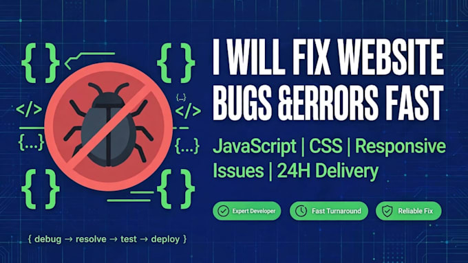 fix website bugs, errors, javascript and CSS responsive issues fast
