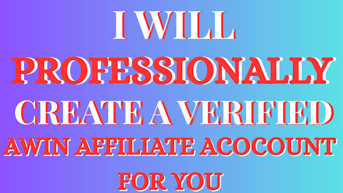 set up and optimize a verified awin affiliate account