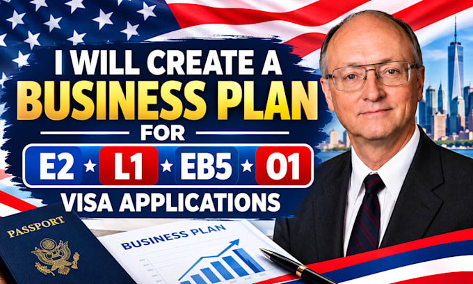 create a business plan for e2, l1, eb5 and o1 visa applications