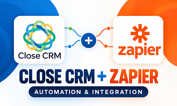 setup close CRM zapier integration and workflow automation