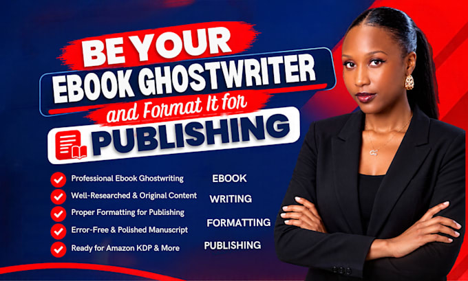 be your ebook ghostwriter and format it for publishing