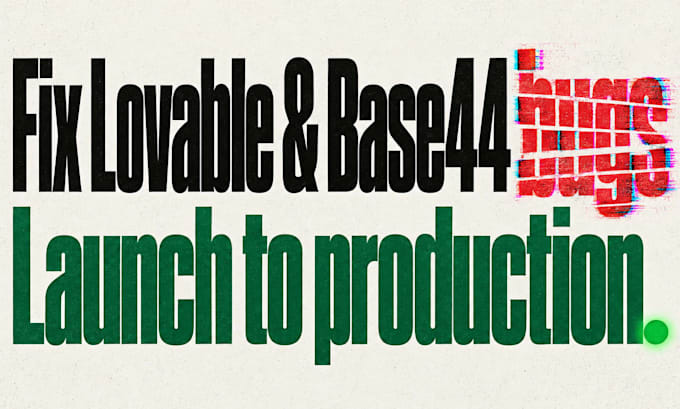 fix lovable app bugs and base44 deployment, then launch to production