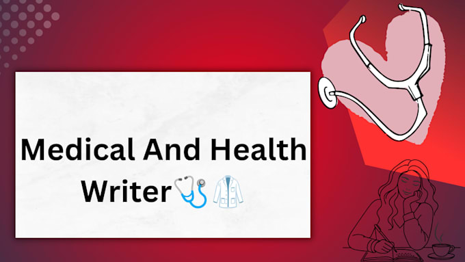 write medical nd health content