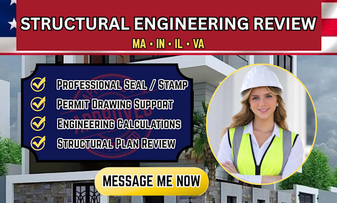 provide structural engineering review and seal for ma in il VA
