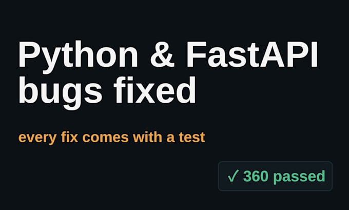 fix your python fastapi backend bugs with tests