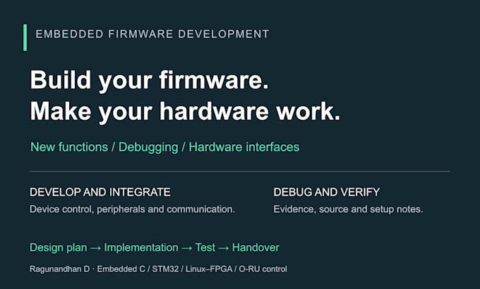 develop and debug embedded firmware and hardware interfaces