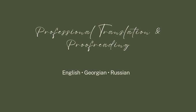 professionally translate english, georgian, and russian
