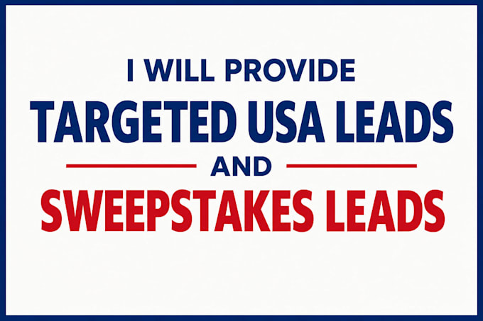 give premium fresh sweeps leads, USA leads, targeted lead