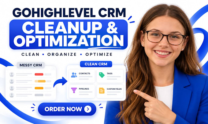 do CRM clean up, gohighlevel CRM setup and CRM optimization,