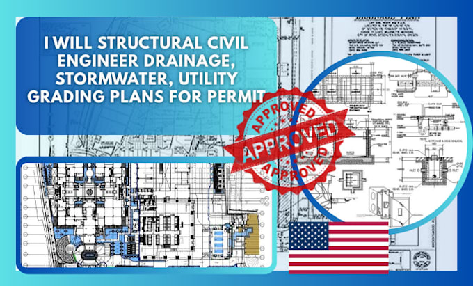 structural civil engineer drainage, stormwater, utility grading plans for permit