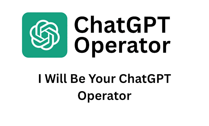 be your chatgpt operator