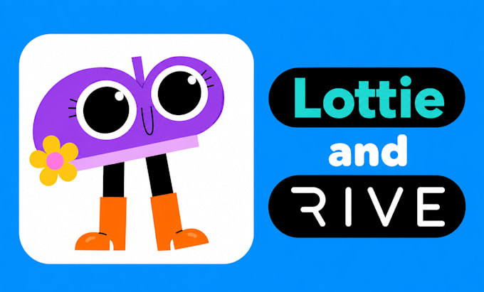 create rive lottie animation, interactive UI, web and 3d commercial animation