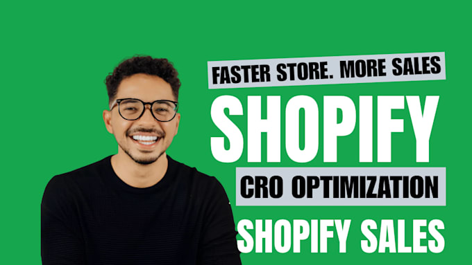 audit and optimize shopify speed optimization, cro, shopify conversion for sales