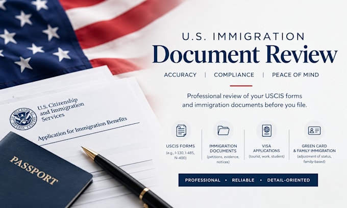 review your US immigration documents and uscis forms