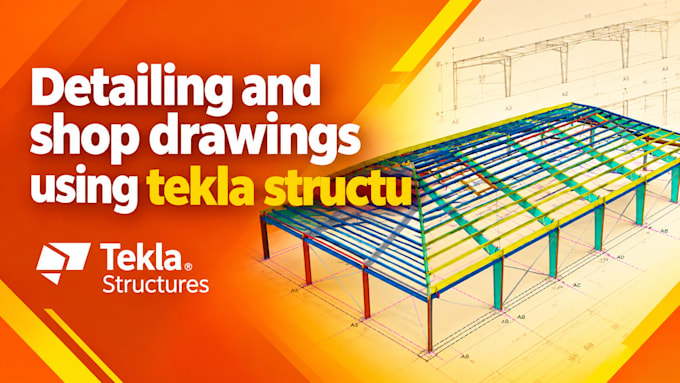 do detailing and shop drawings using tekla structures offer