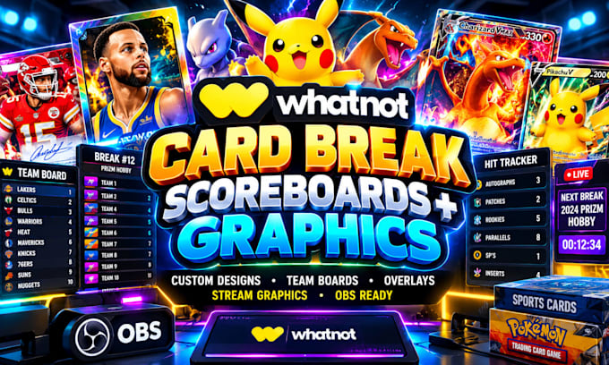 design custom whatnot card break scoreboards and stream graphics