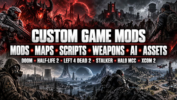 doom, half life 2, left4dead2, stalker, halo mcc, xcom 2, mods, maps, scripts