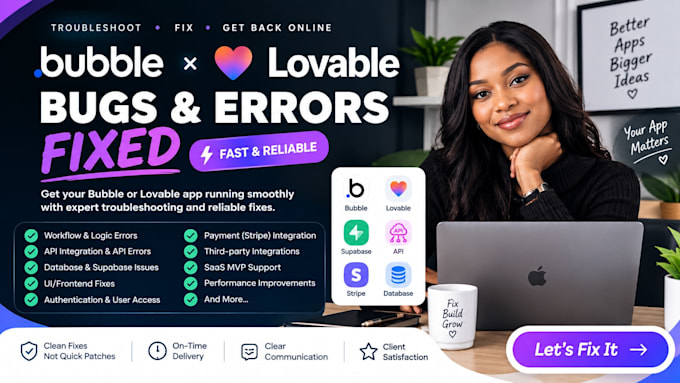 fix bubble lovable bugs broken workflows UI issues API saas and database errors