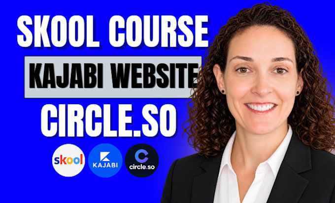 setup skool community, course upload, kajabi landing page and circle community
