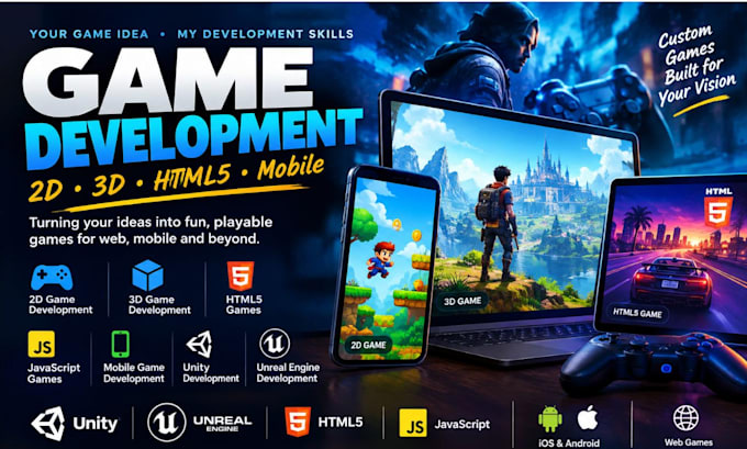 develop 2d 3d games html5 javascript mobile game development unity unreal engine