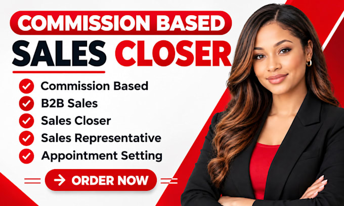 be your commission based sales closer appointment setting b2b sales rep