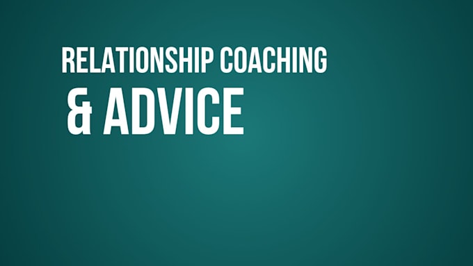 give relationship coaching advice