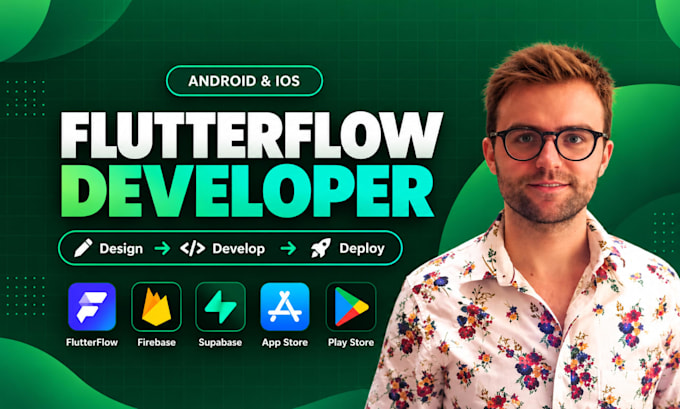 be your flutterflow mobile app developer for android, ios and web apps