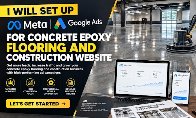 set up meta and google ads for concrete epoxy flooring and construction website