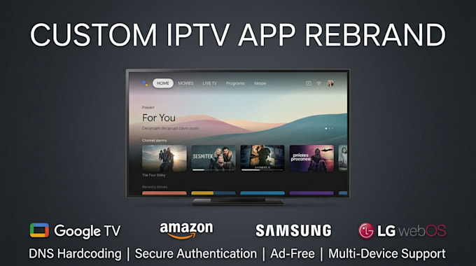 rebrand iptv app for android tv, smart tv, firestick, and lg