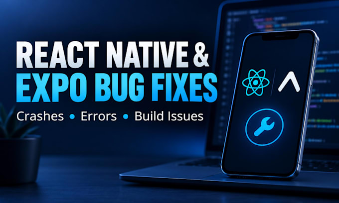 fix bugs and issues in your react native expo app