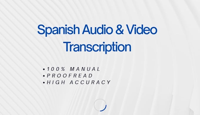 transcribe spanish audio or video accurately