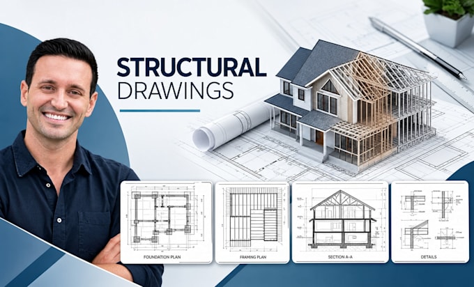 create structural drawings, foundation plans and framing details