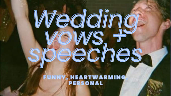write your wedding vows and bridesmaid speeches