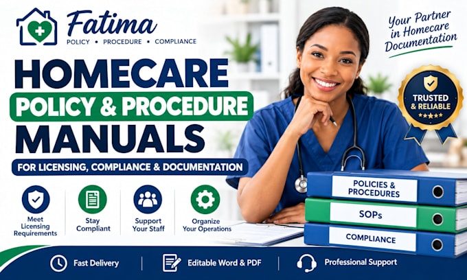 write homecare policy procedure manuals for licensing, compliance, documentation