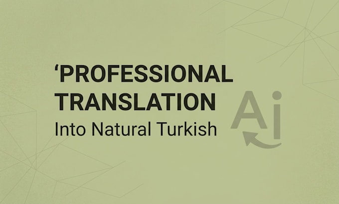 do professional ai translation and proofreading into turkish
