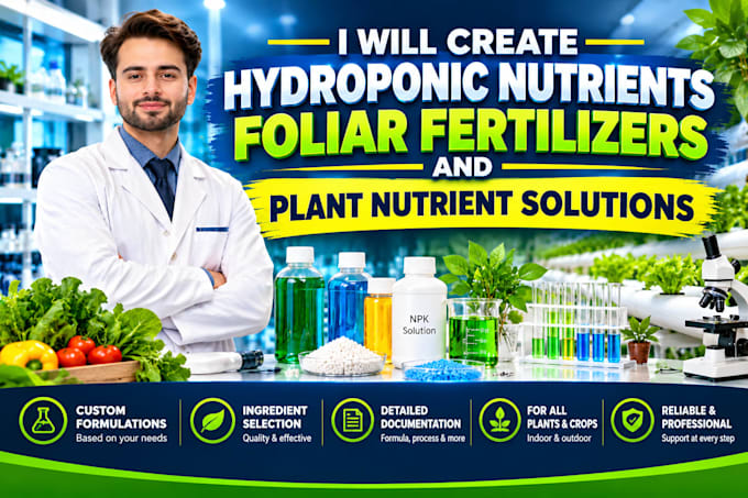 formulate hydroponic nutrients, foliar fertilizers and plant nutrient solutions