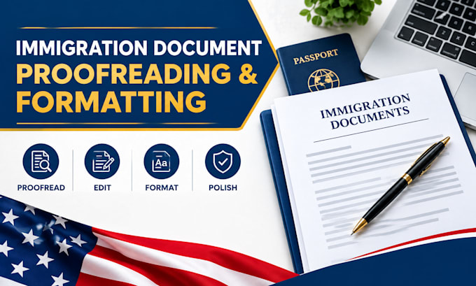 proofread and professionally format your immigration documents