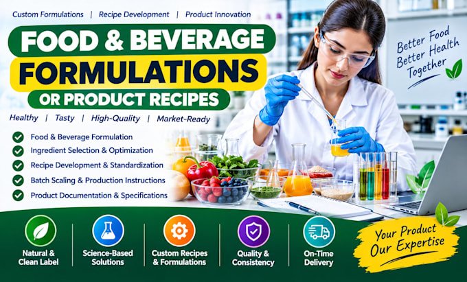 develop food and beverage formulations or product recipes