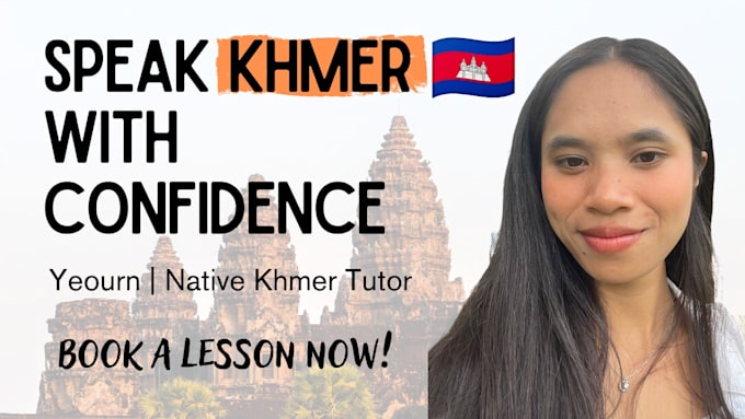 be your native khmer tutor and teach you cambodian language