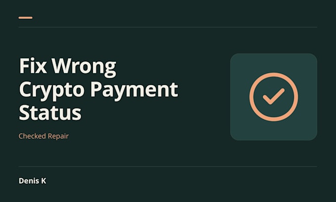 fix wrong crypto payment statuses in your app