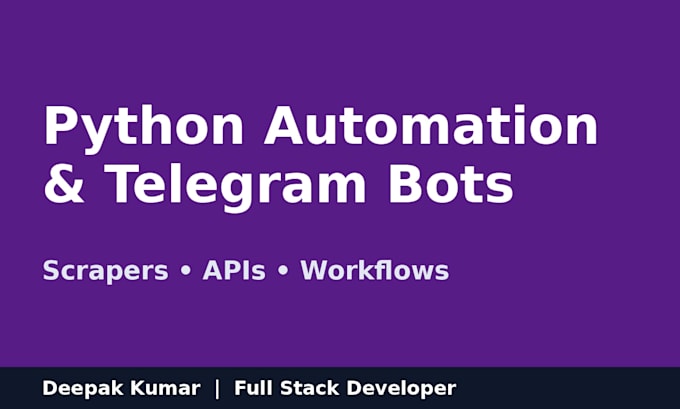 create python automation, web scrapers and telegram bots