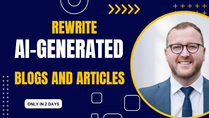 rewrite, humanise, and edit ai blogs and articles and chatgpt content
